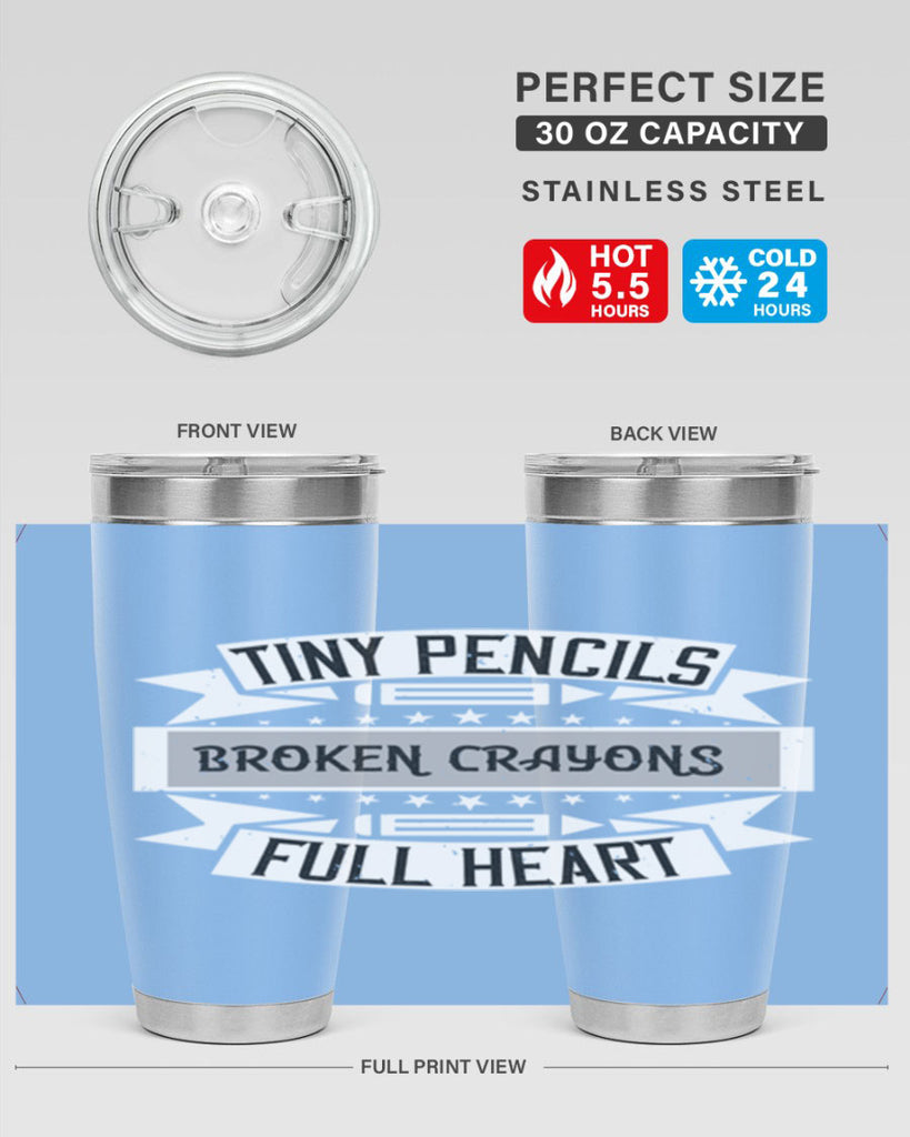 Tiny pencils broken crayons full heart Style 3#- teacher- tumbler
