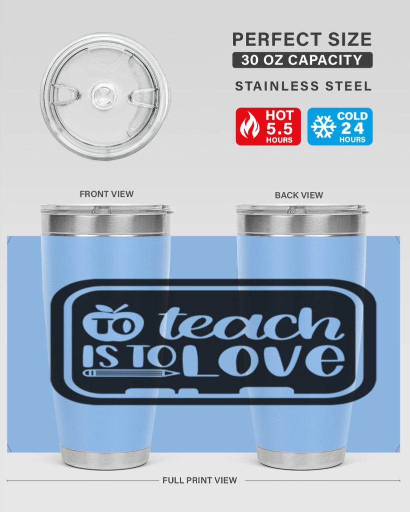 To Teach Is To Love Style 30#- teacher- tumbler