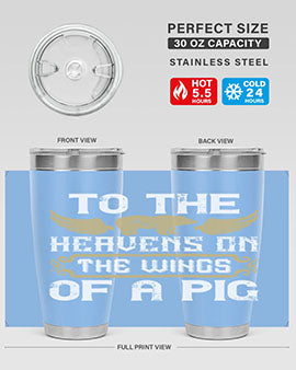 To the heavens on the wings of a pig Style 14#- pig- Tumbler