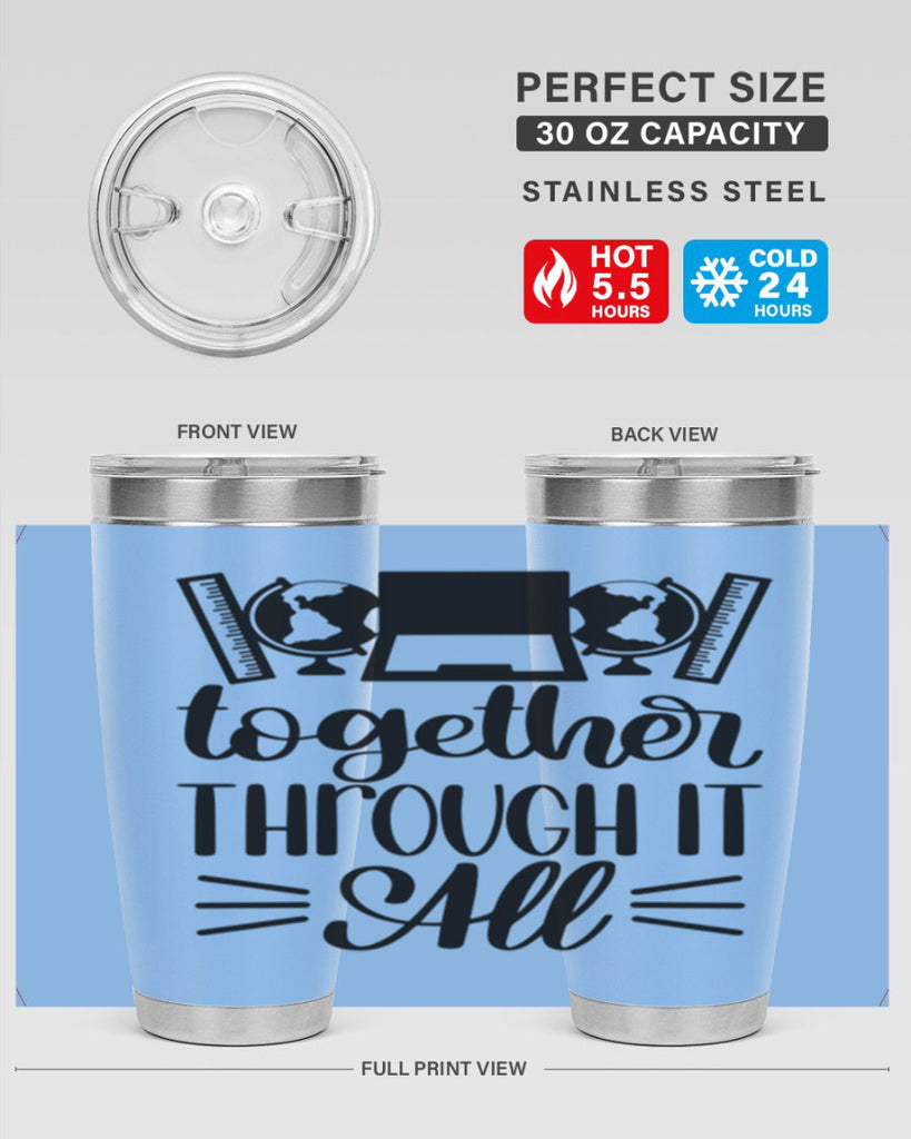 Together Through It All Style 29#- teacher- tumbler