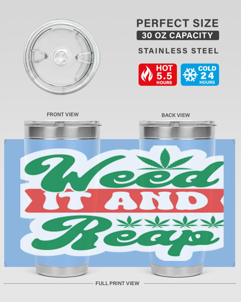 Weed It And Reap 289#- marijuana- Tumbler