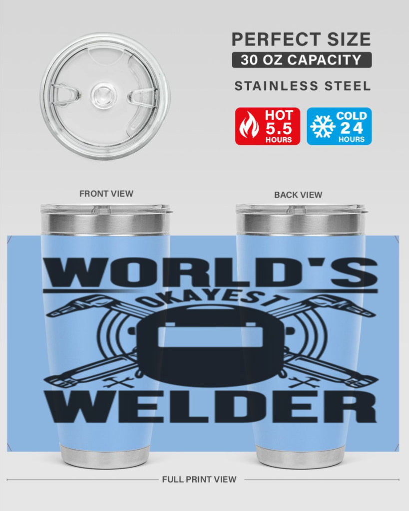 Worlds okayest Style 1#- welder- tumbler