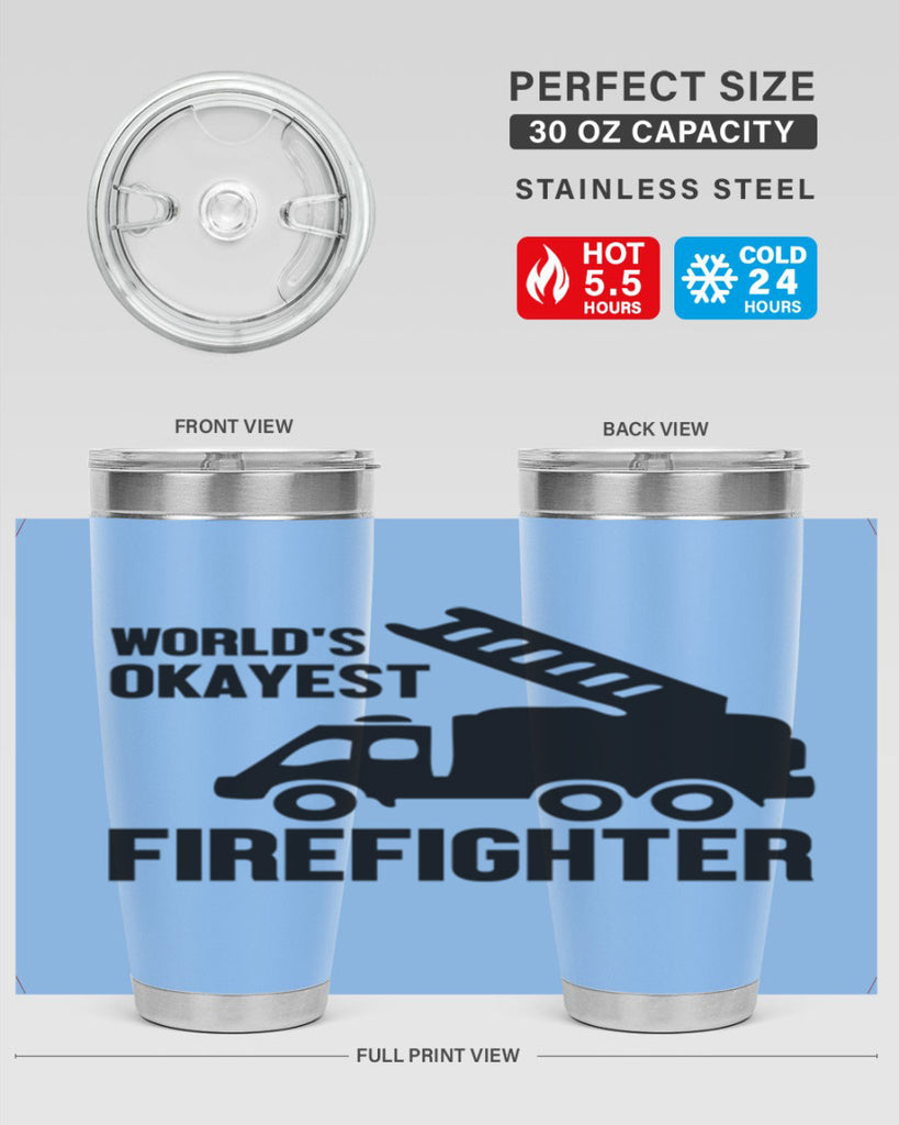 Worlds okayest Style 2#- fire fighter- tumbler