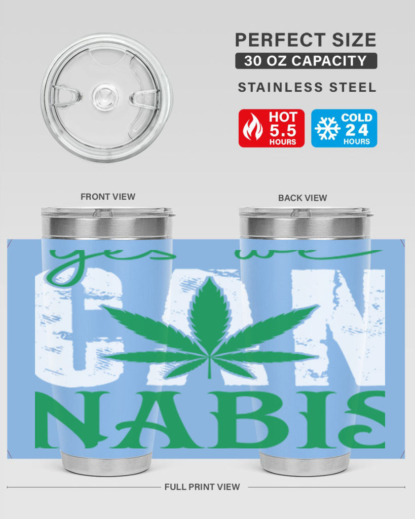 Yes we can nabis 309#- marijuana- Tumbler