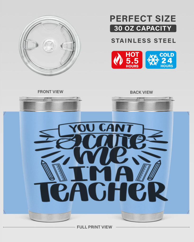 You Cant Scare Me Im Style 26#- teacher- tumbler