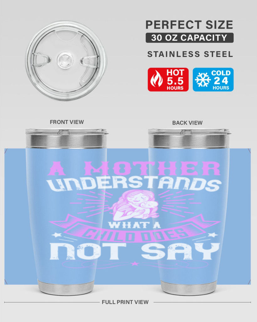 a mother understands what a child does not say 238#- mom- Tumbler