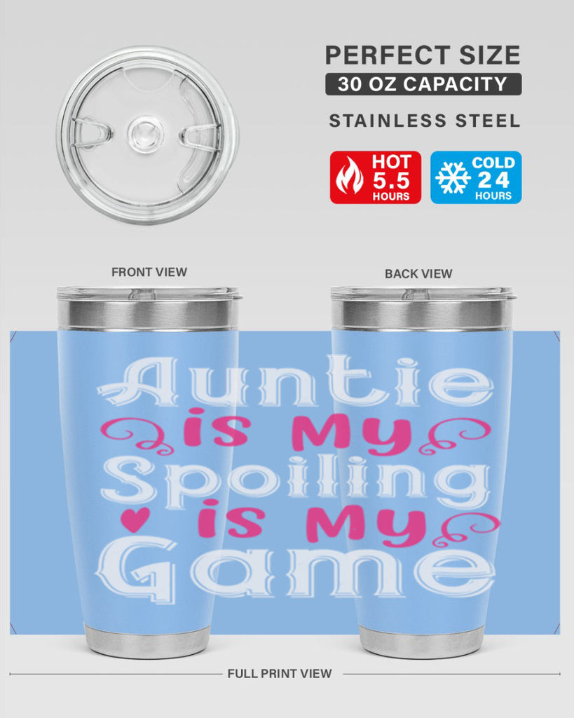 auntie is my name spoiling is my game Style 69#- aunt- Tumbler