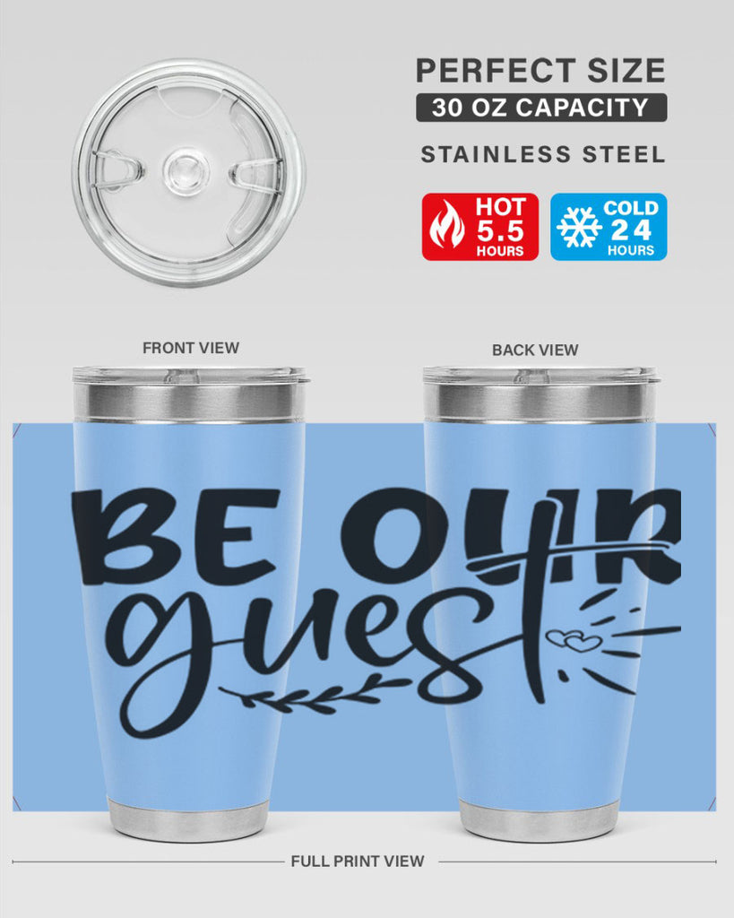 be our guest 87#- home- Tumbler