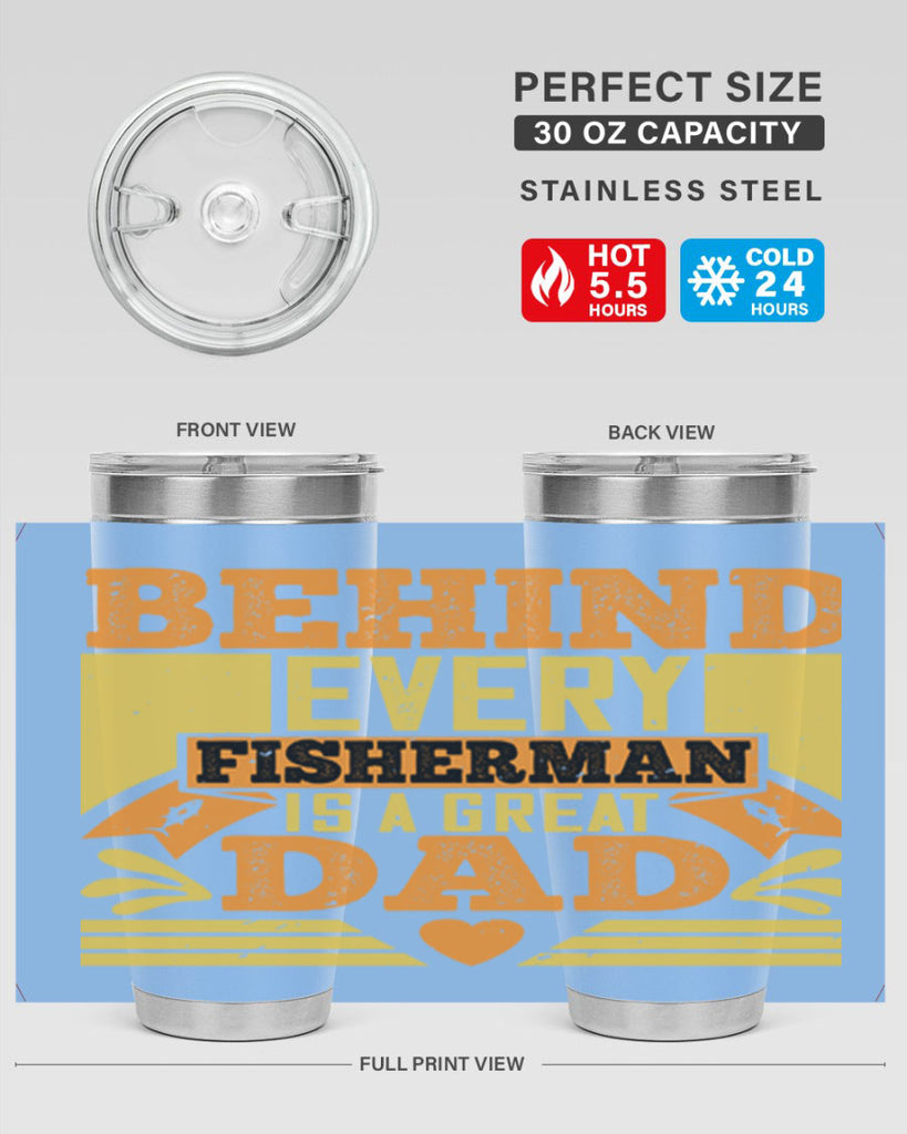 behind every fisherman is a great dad 232#- fathers day- Tumbler