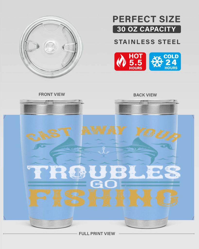 cast way your troubles go fishing 175#- fishing- Tumbler