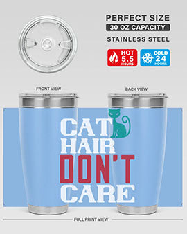 cat hair dont care o Style 29#- cat- Tumbler