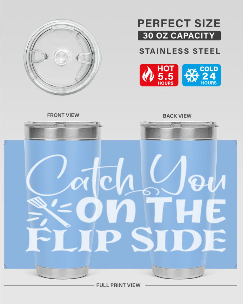 catch you on the flip side 51#- kitchen- Tumbler