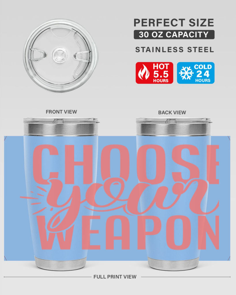 choose your weapon 18#- kitchen- Tumbler