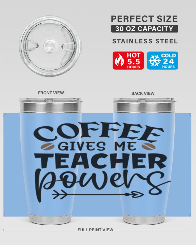 coffee gives me teacher powers Style 187#- teacher- tumbler