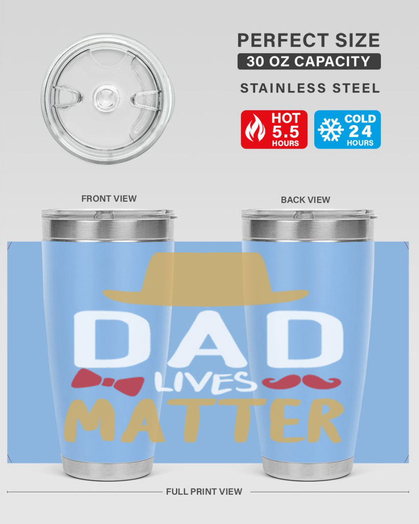 dad lives matter 103#- fathers day- Tumbler
