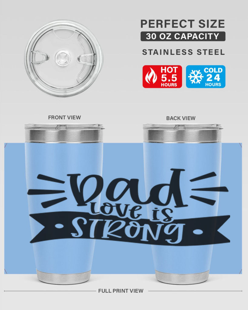 dad love is strong 63#- fathers day- Tumbler