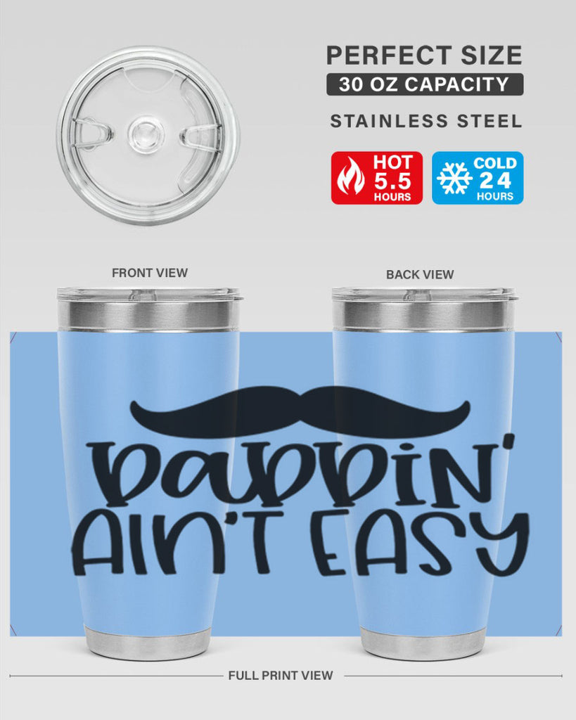 daddin aint easy 55#- fathers day- Tumbler