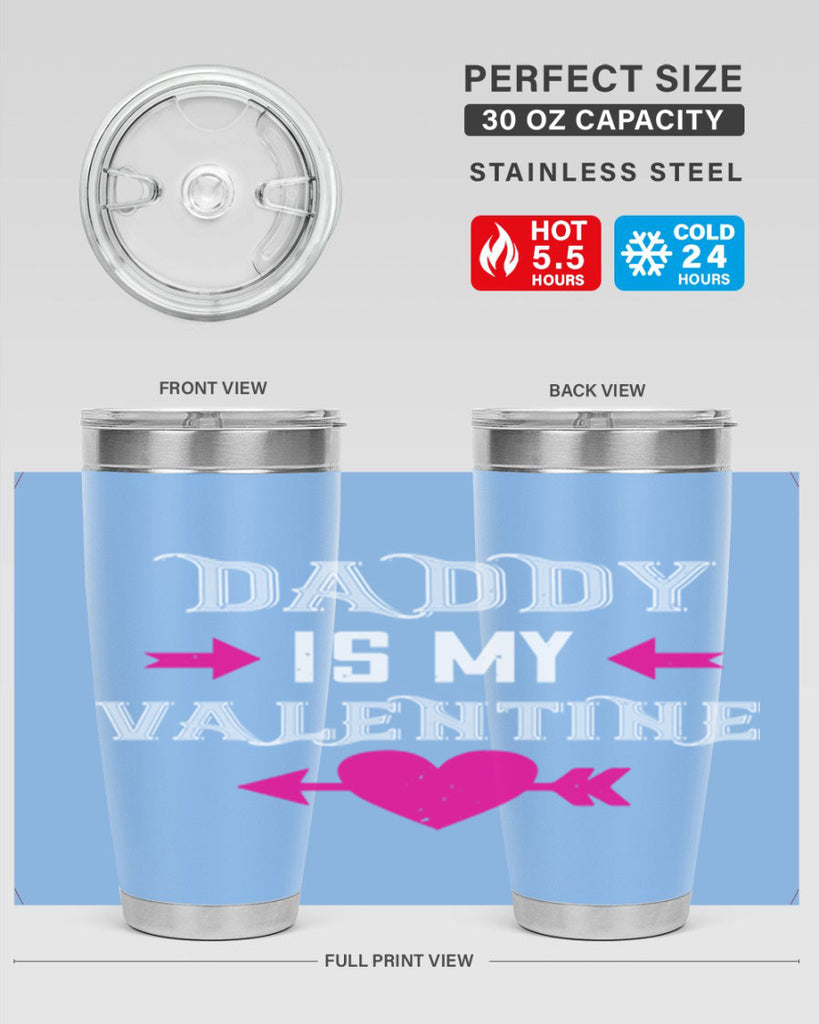 daddy is my valentine 64#- valentines day- Tumbler