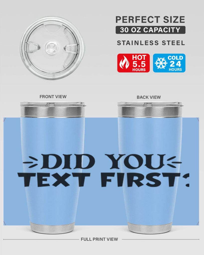 did you text first 74#- home- Tumbler