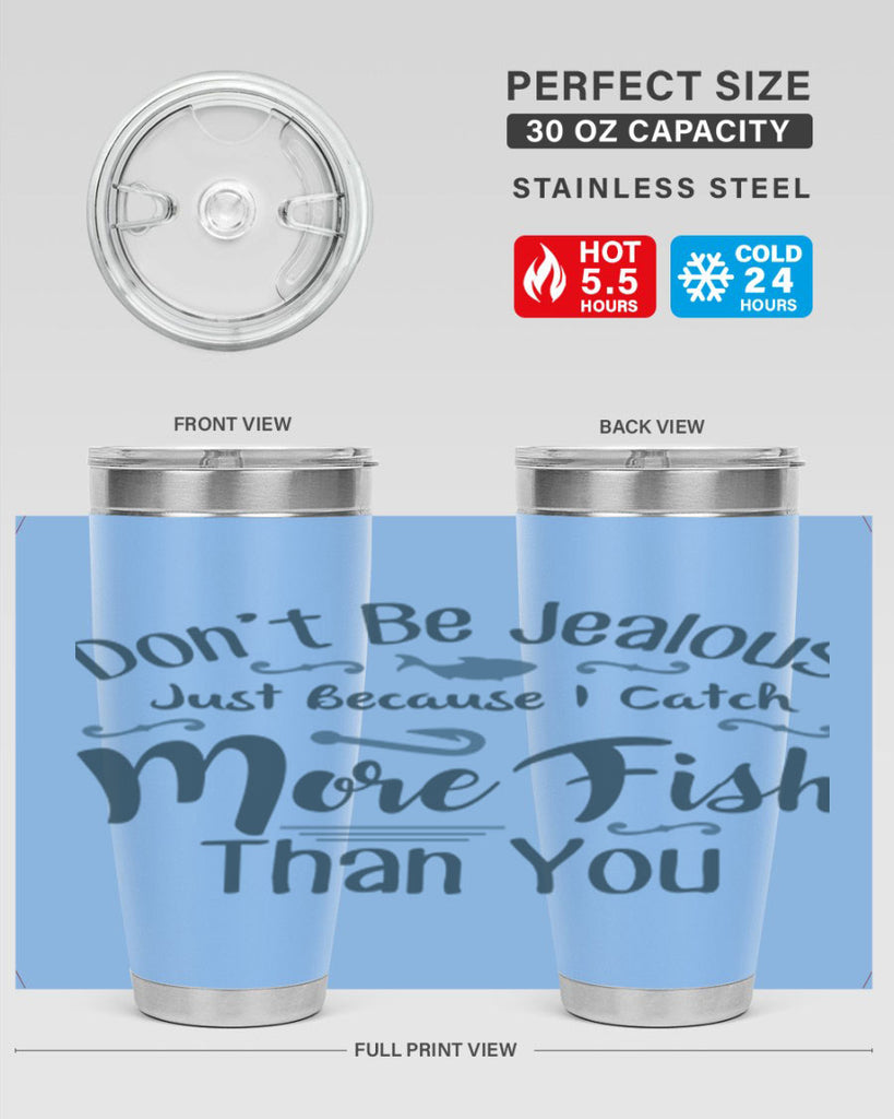 dont be jealous 162#- fishing- Tumbler