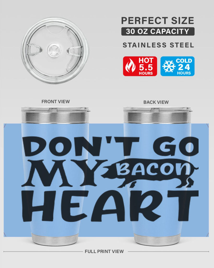dont go bacon my heart 112#- kitchen- Tumbler