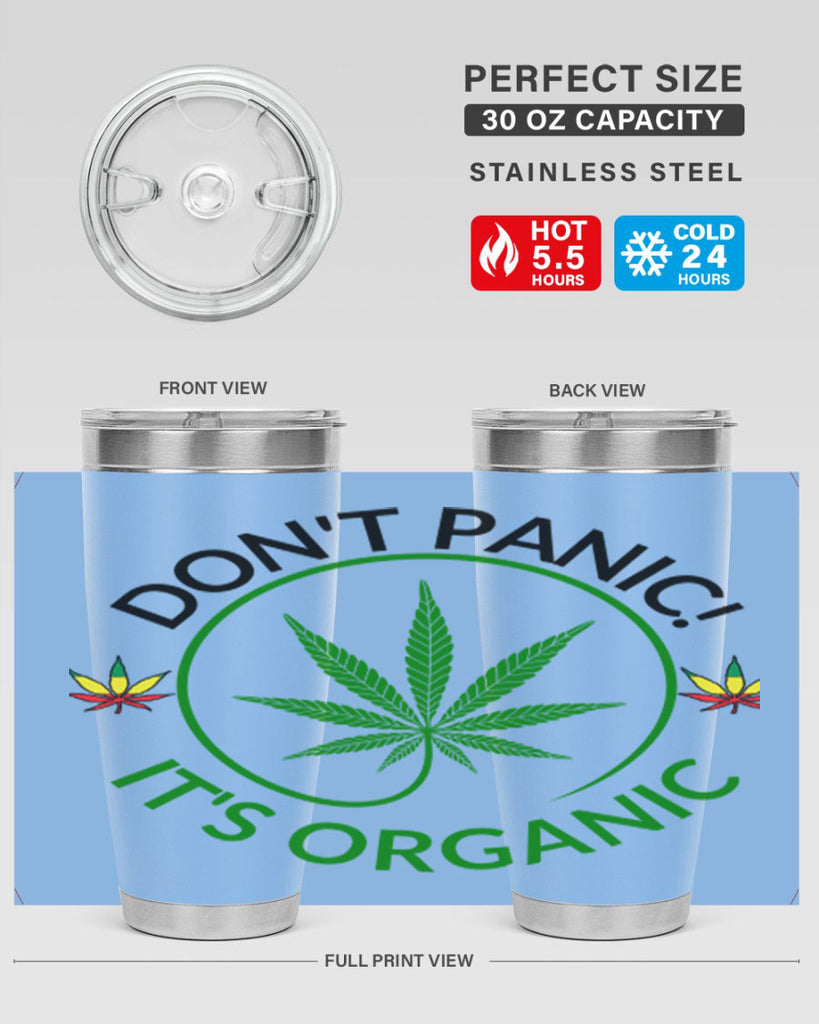 dont panic its organic 72#- marijuana- Tumbler