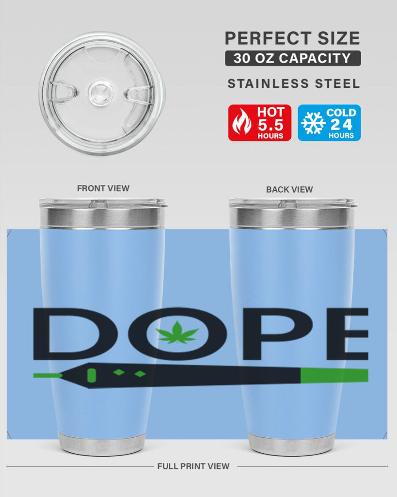 dope 78#- marijuana- Tumbler