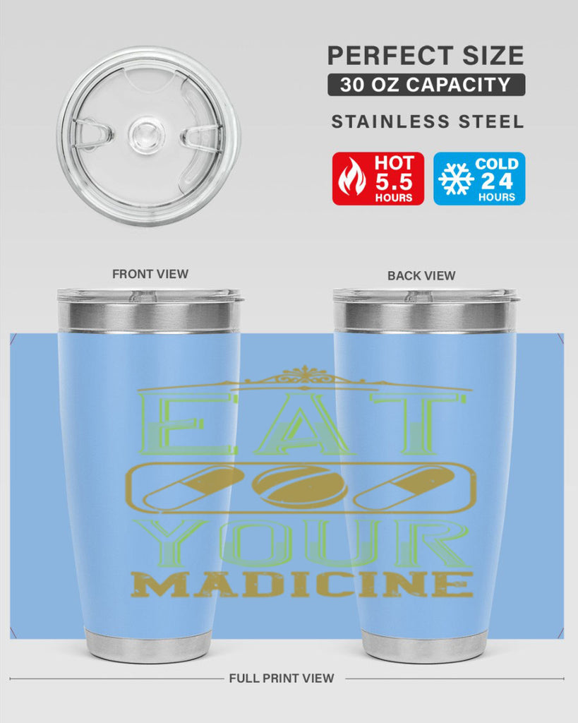 eat your madicine 141#- vegan- Tumbler