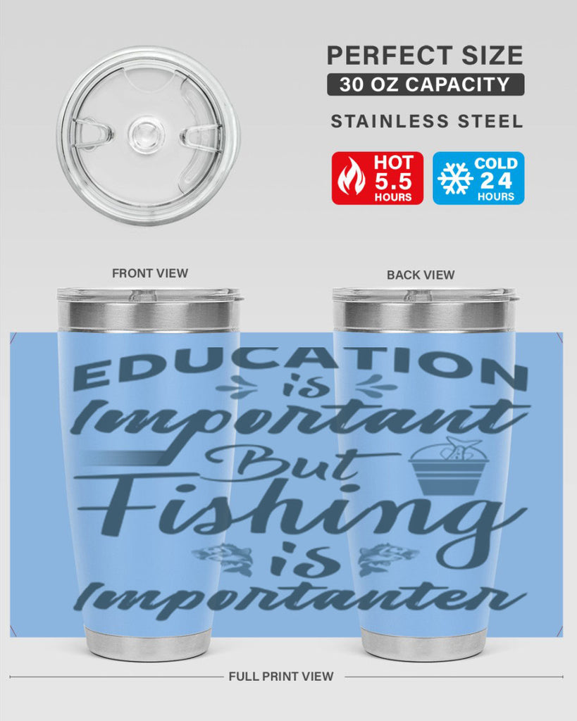 education is important 160#- fishing- Tumbler