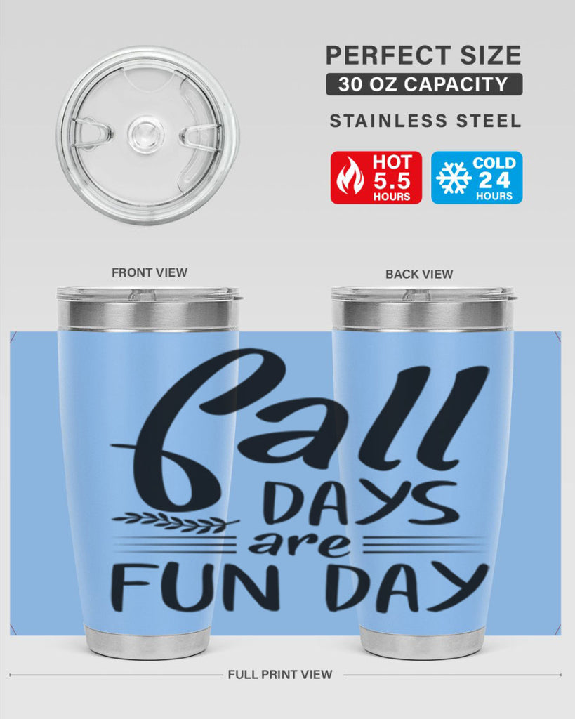 fall days are fun day 95#- fall- Tumbler