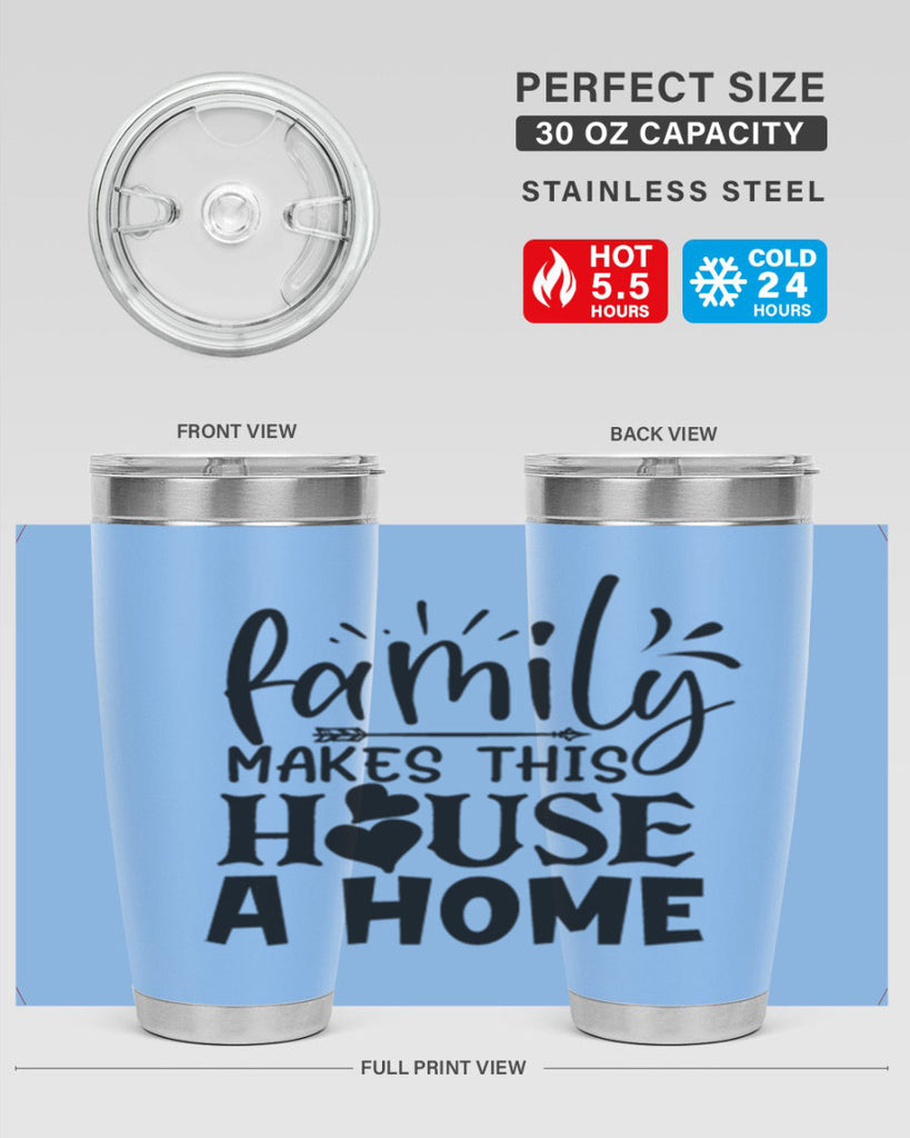 family makes this house a home 36#- family- Tumbler