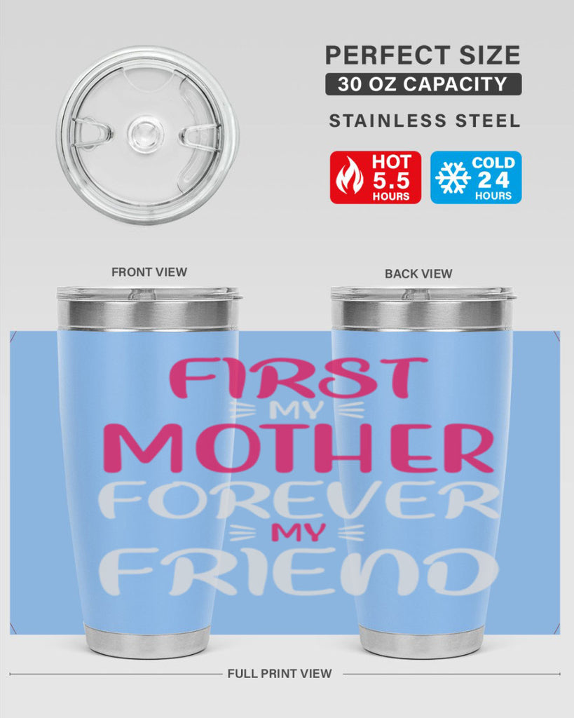 first my mother forever my friend 183#- mom- Tumbler