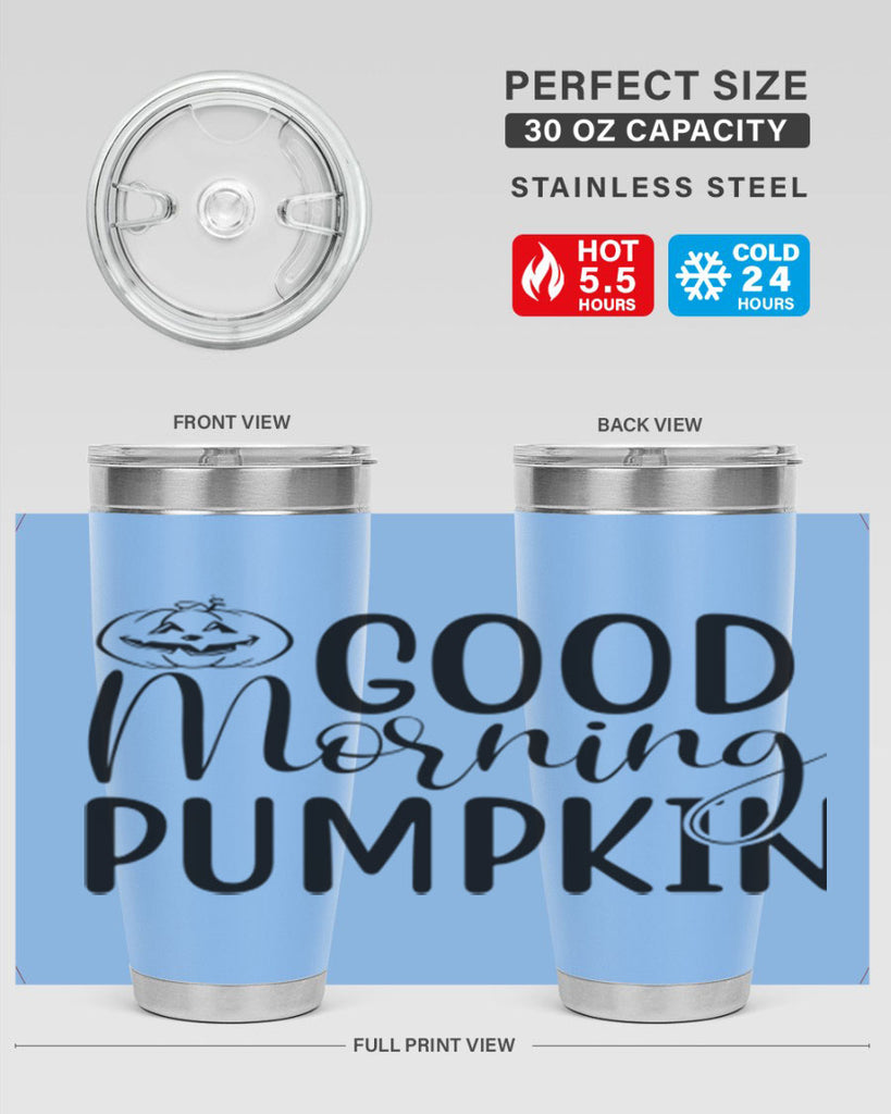 good morning pumpkin 207#- fall- Tumbler