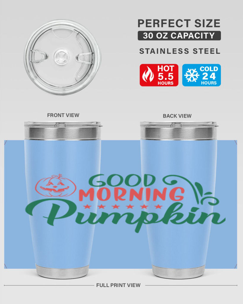 good morning pumpkin 208#- fall- Tumbler