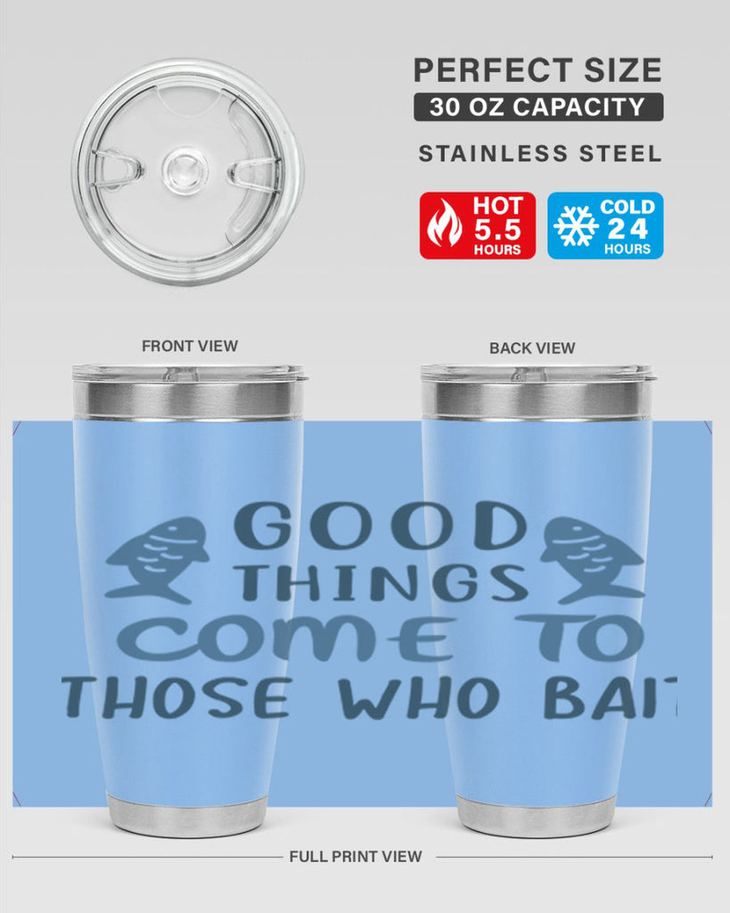 good things come to 128#- fishing- Tumbler