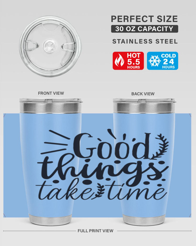 good things take time 44#- gym- Tumbler