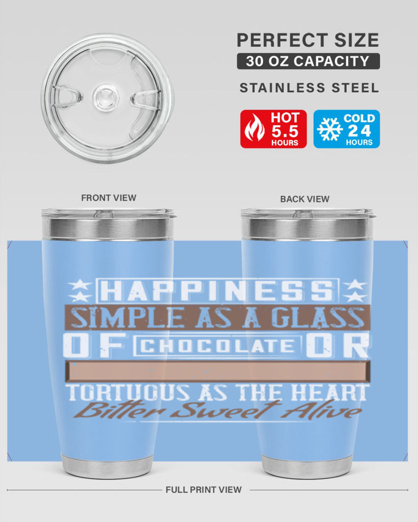 happiness simple as a glass of chocolate or tortuous as the heart bitter sweet alive 40#- chocolate- Tumbler