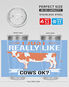 i just really like cows ok Style 3#- cow- Tumbler