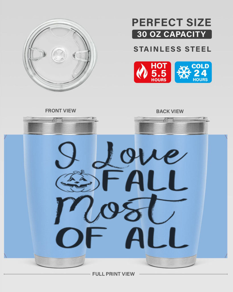 i love fall most of all 327#- fall- Tumbler