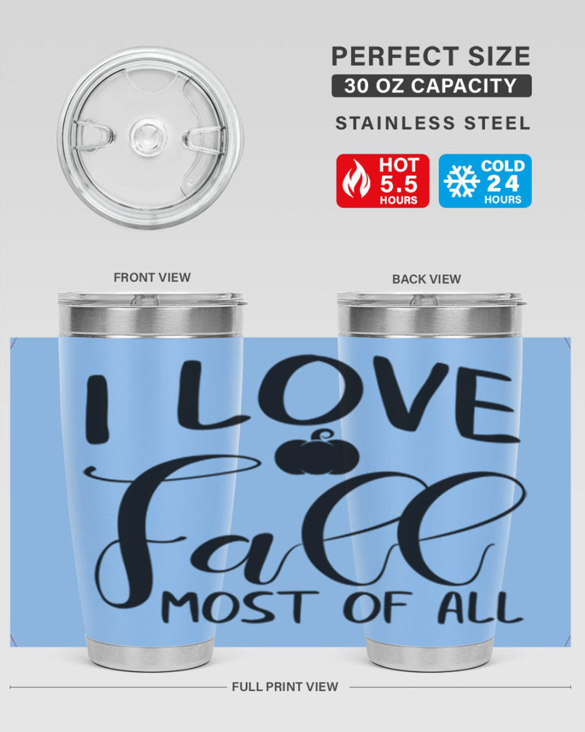 i love fall most of all 328#- fall- Tumbler