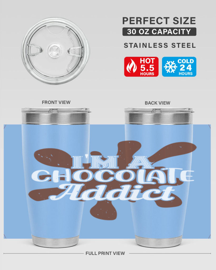 im a chocolate addict 33#- chocolate- Tumbler