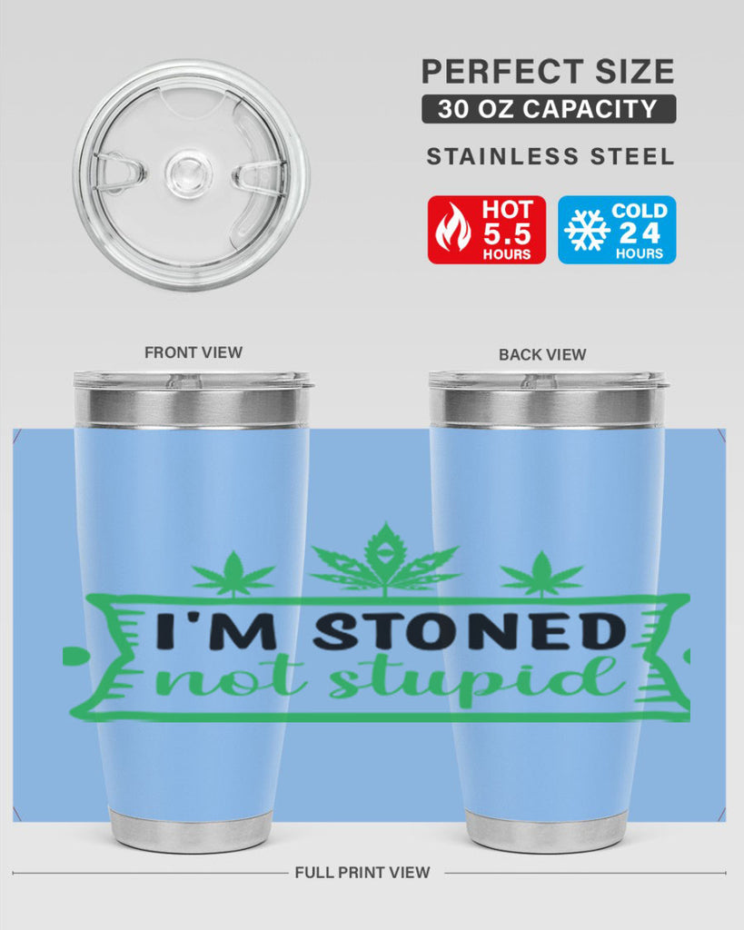 im stoned not stupid 147#- marijuana- Tumbler