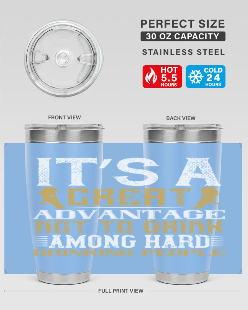 it’s a great advantage not to drink among hard drinking people 36#- drinking- Tumbler