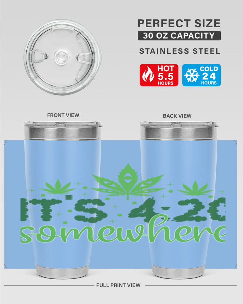 its four twenty somewhere 162#- marijuana- Tumbler