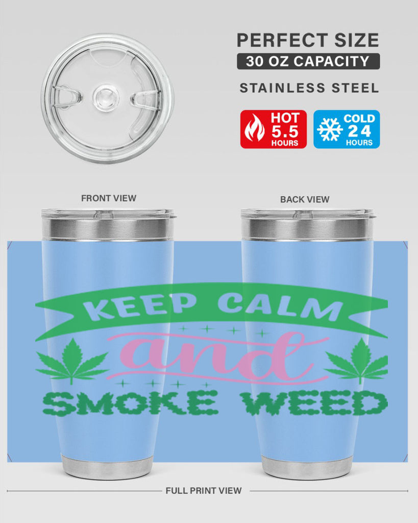 keep calm and smoke weed 170#- marijuana- Tumbler