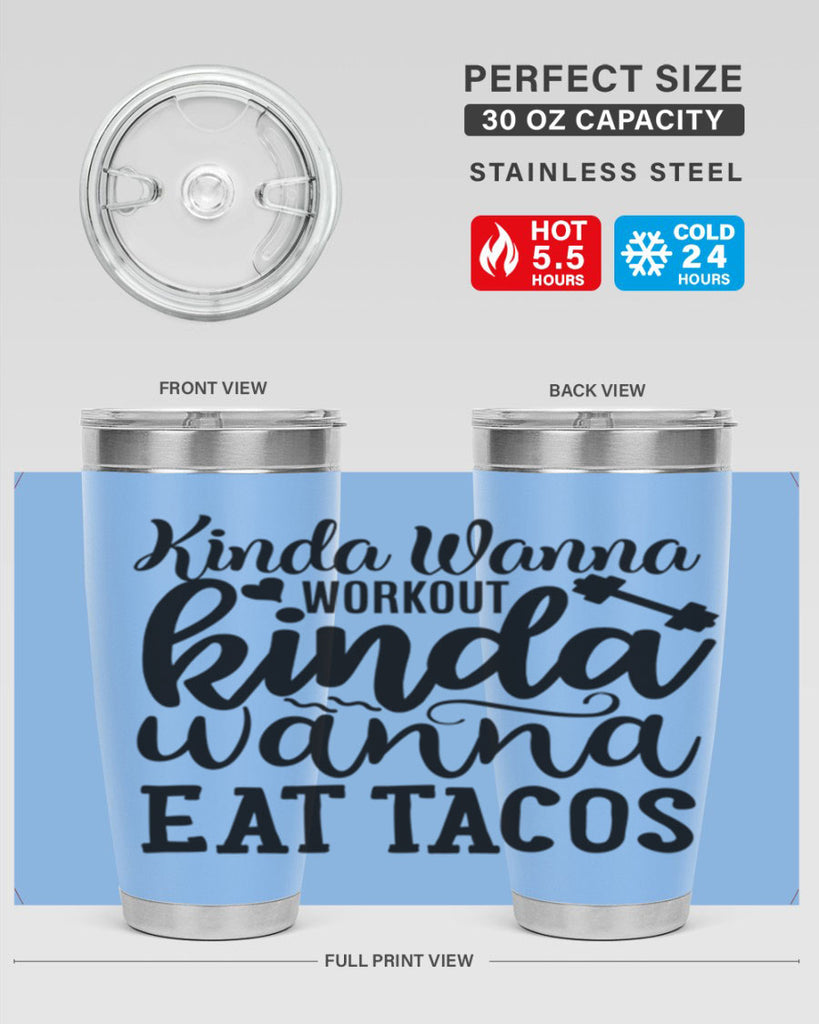 kinda wanna workout kinda wanna eat tacos 35#- gym- Tumbler