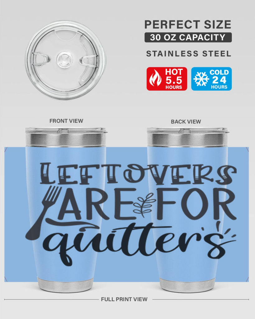leflovers are for guitters 28#- kitchen- Tumbler