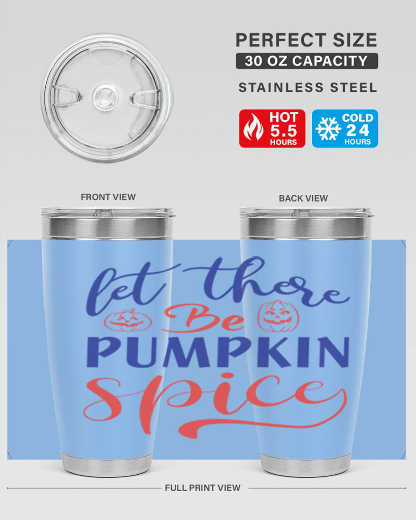 let there be pumpkin spice 401#- fall- Tumbler