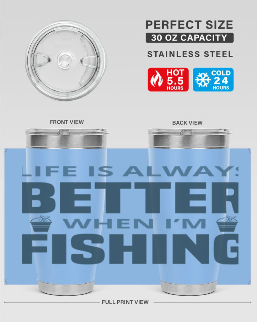 life is always better 64#- fishing- Tumbler