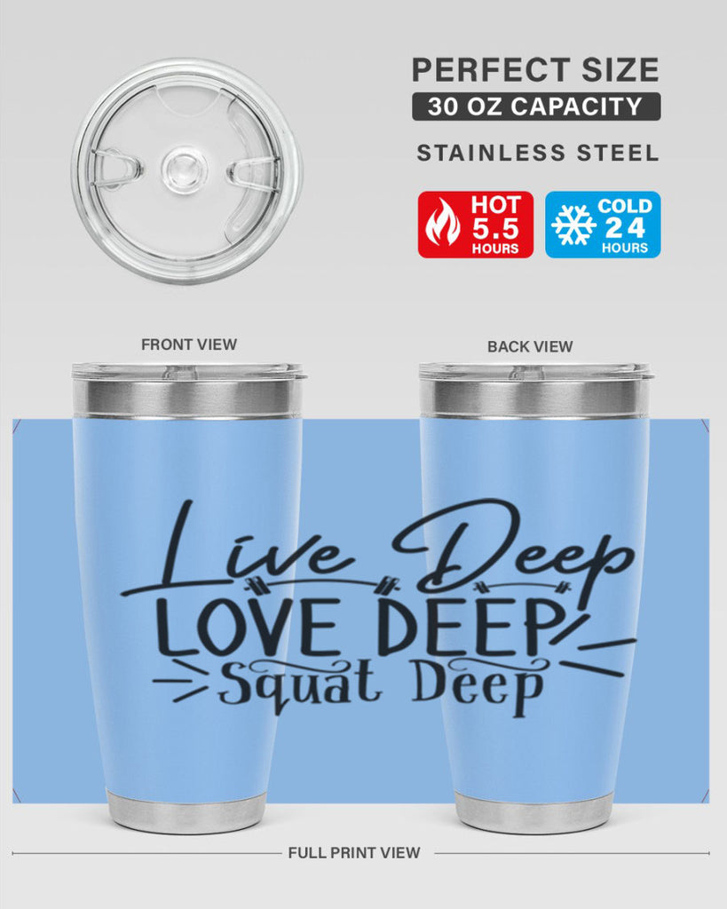 live deep love deep squat deep 31#- gym- Tumbler